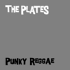 The Plates: Punky Reggae
